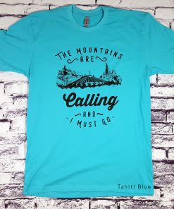 The Mountains Are Calling And I Must Go Tee Shirt - Space Mountain, Thunder Mountain, Space Mountain