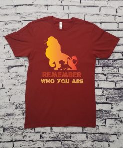 Remember Who You Are Lion King Quote Tee Shirt Featuring Simba and Mufasa