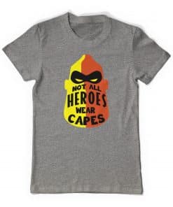 Mr. Incredible Not All Heroes Wear Capes Tee Shirt For Fathers Day Gift T-Shirt The Incredibles Super Hero Heros - Image 4